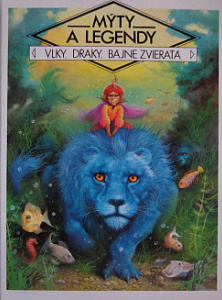 Mýty a legendy - Vlky, draky, Bájne zvieratá