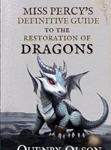 Miss Percy's Definitive Guide to the Restoration of Dragons