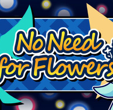 No Need for Flowers