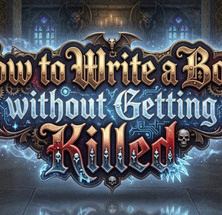 How to Write a Book without Getting Killed