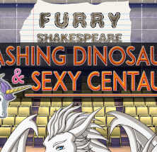Furry Shakespeare: Dashing Dinosaurs & Sexy Centaurs