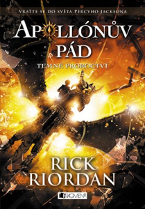 Apollónův pád - Temné proroctví | Rick Riordan
