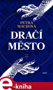 Dračí město - Petra Machová - Host