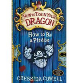 How to be a Pirate - Cressida Cowellová