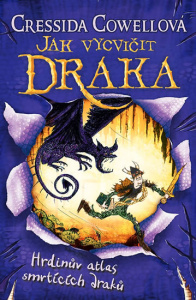 Hrdinův atlas smrtících draků (Škyťák Šelmovská Štika III.) 6 - Cressida Cowellová
