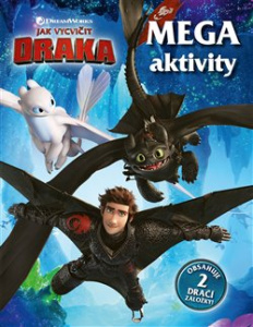 Jak vycvičit draka - Mega aktivity - kolektiv - Egmont