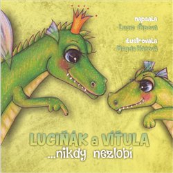 Luciňák a Víťula. …nikdy nezlobí - Lucie Čípová - Lucie Čípová
