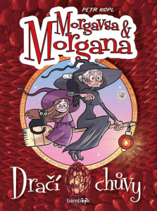 Morgavsa a Morgana - Dračí chůvy - Kopl Petr