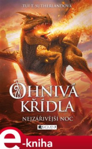 Ohnivá křídla - Nejzářivější noc - Tui T. Sutherland - Fragment