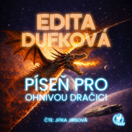 Píseň pro ohnivou dračici - Edita Dufková (mp3 audiokniha)