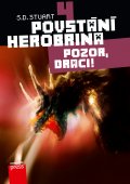 Povstání Herobrina 4 – Pozor, draci! - S.D. Stuart