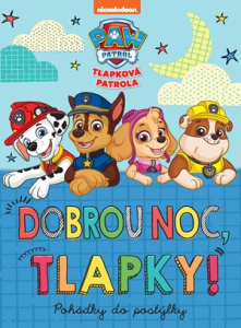 Tlapková patrola - Dobrou noc, tlapky! | kolektiv, kolektiv, Petra Vichrová